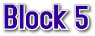 Block 5 Block 5