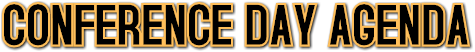 CONFERENCE DAY AGENDA CONFERENCE DAY AGENDA