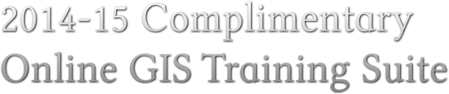 2014-15 Complimentary Online GIS Training Suite