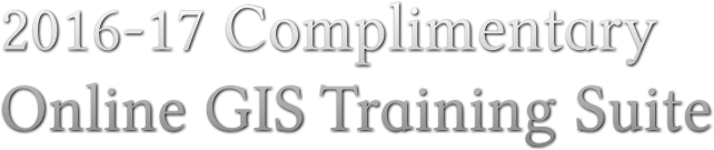 2016-17 Complimentary Online GIS Training Suite