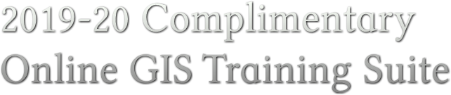2019-20 Complimentary Online GIS Training Suite
