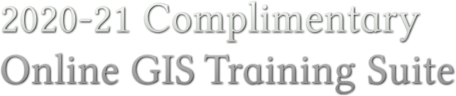 2020-21 Complimentary Online GIS Training Suite