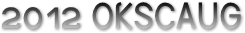 2012 OKSCAUG 2012 OKSCAUG